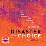 Disaster by Choice