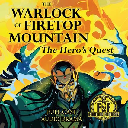 The Warlock of Firetop Mountain: The Hero’s Quest