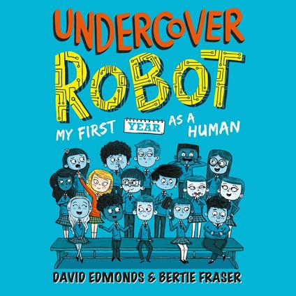 Undercover Robot: My First Year as a Human