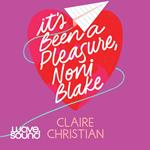 It’s Been A Pleasure, Noni Blake