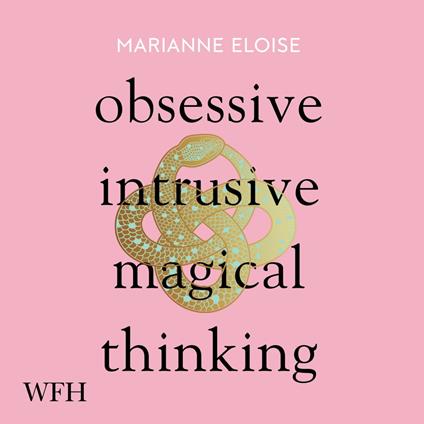 Obsessive, Intrusive, Magical Thinking