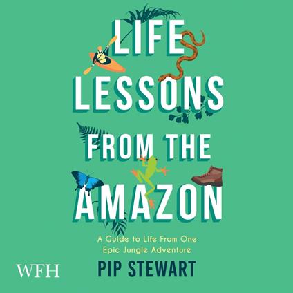 Life Lessons From the Amazon