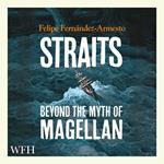 Straits: Beyond the Myth of Magellan