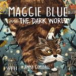 Maggie Blue and the Dark World