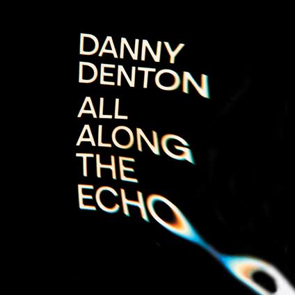All Along the Echo