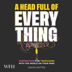 A Head Full of Everything