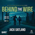 Behind The Wire