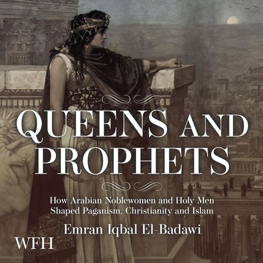 Queens and Prophets