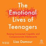 The Emotional Lives of Teenagers