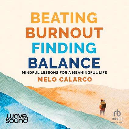 Beating Burnout, Finding Balance