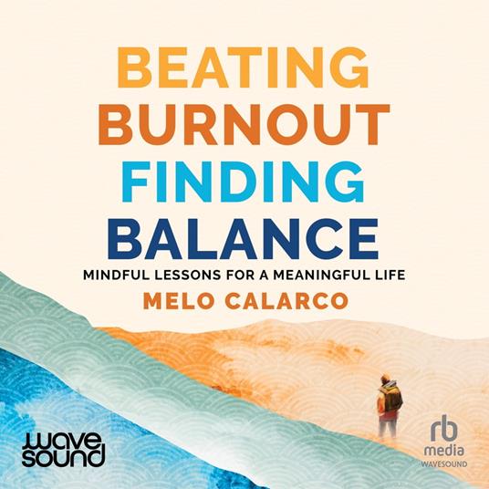 Beating Burnout, Finding Balance