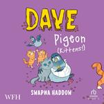 Dave Pigeon: Kittens!