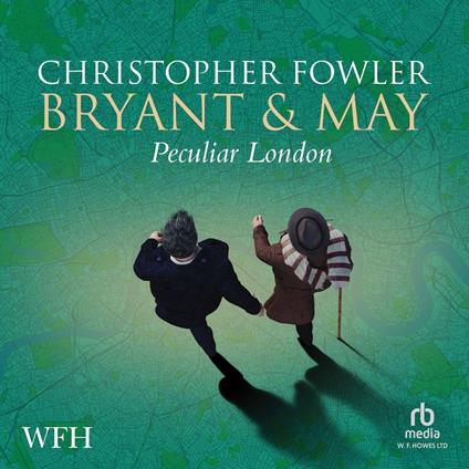 Bryant & May’s Peculiar London