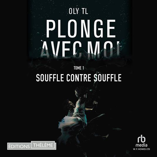 Plonge avec moi - Tome 01 : Souffle contre souffle