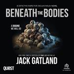 Beneath the Bodies