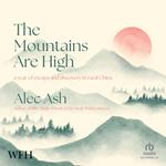 The Mountains Are High