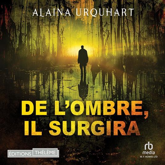 De l’ombre, il surgira