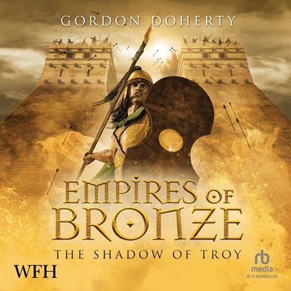 Empires of Bronze: The Shadow of Troy