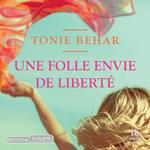 Une folle envie de liberté