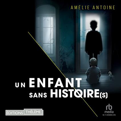 Un enfant sans histoire(s)