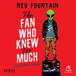 The Fan Who Knew Too Much