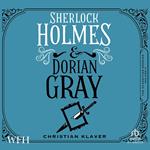 The Classified Dossier - Sherlock Holmes and Dorian Gray
