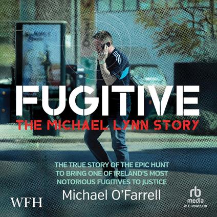 FUGITIVE: The Michael Lynn Story