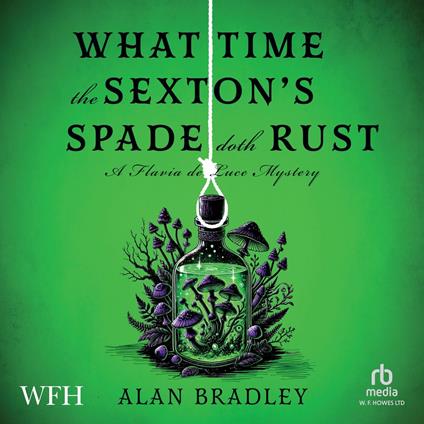 What Time The Sexton's Spade Doth Rust