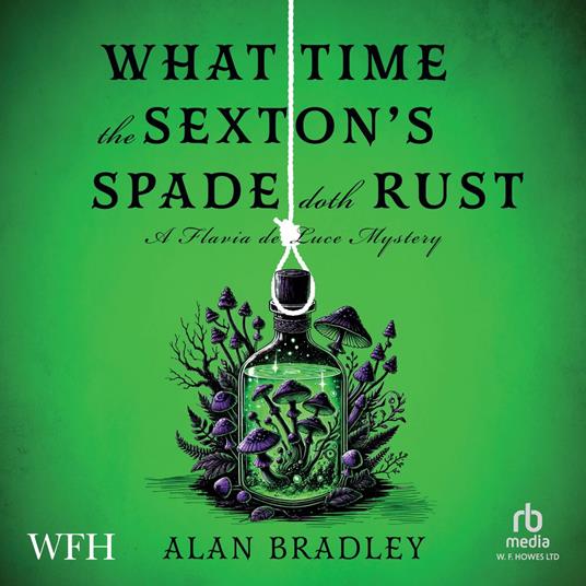 What Time The Sexton's Spade Doth Rust