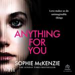 Anything for You