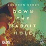 Down the Rabbit Hole