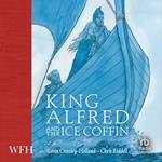 King Alfred and the Ice Coffin
