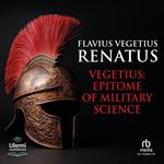 Vegetius: Epitome of Military Science