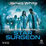 Sector General: Star Surgeon