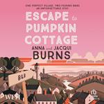Escape to Pumpkin Cottage