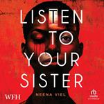 Listen To Your Sister