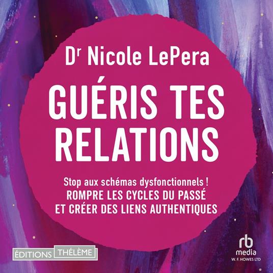 Guéris tes relations