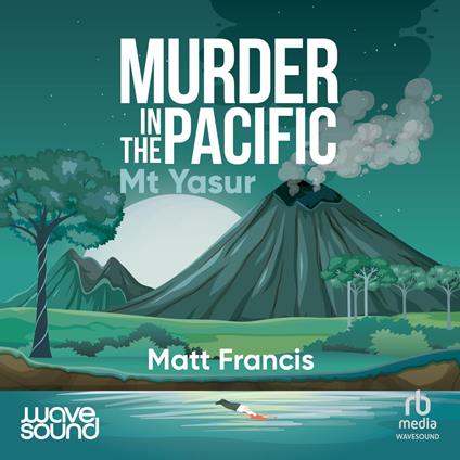 Murder in the Pacific: Mt Yasur