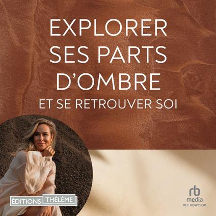 Explorer ses parts d'ombre et se retrouver soi