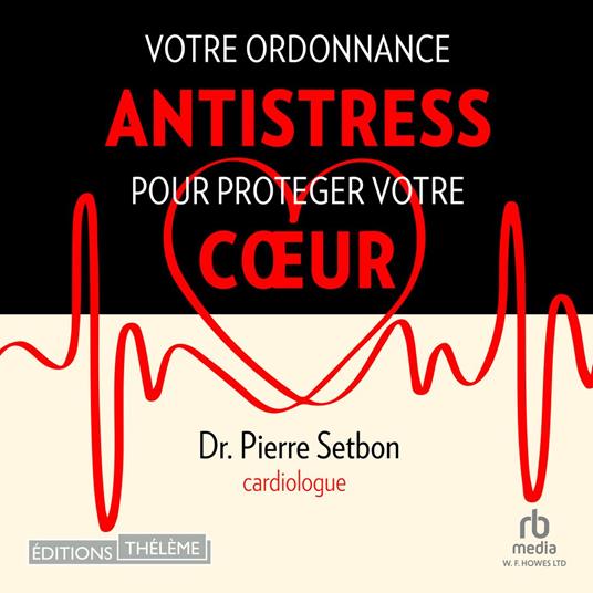 Votre ordonnance antistress pour protéger votre coeur
