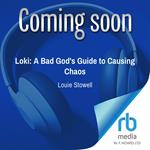 Loki: A Bad God's Guide to Causing Chaos