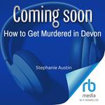 How to Get Murdered in Devon