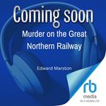 Murder on the Great Northern Railway