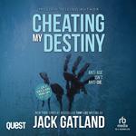 Cheating My Destiny