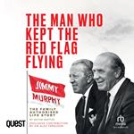 The Man Who Kept The Red Flag Flying