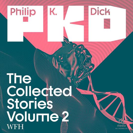 The Collected Stories of Philip K. Dick Volume 2