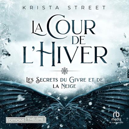 La Cour de l’Hiver: Les Secrets du Givre et de la Neige, T1