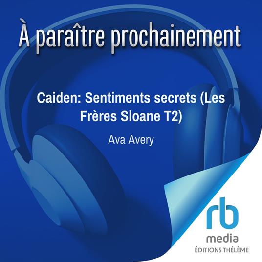 Caiden: Sentiments secrets (Les Frères Sloane T2)