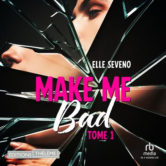 Make me bad - Tome 01