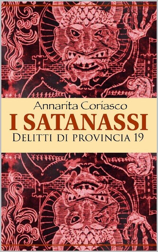 I satanassi - Delitti di provincia 19 - Annarita Coriasco - ebook